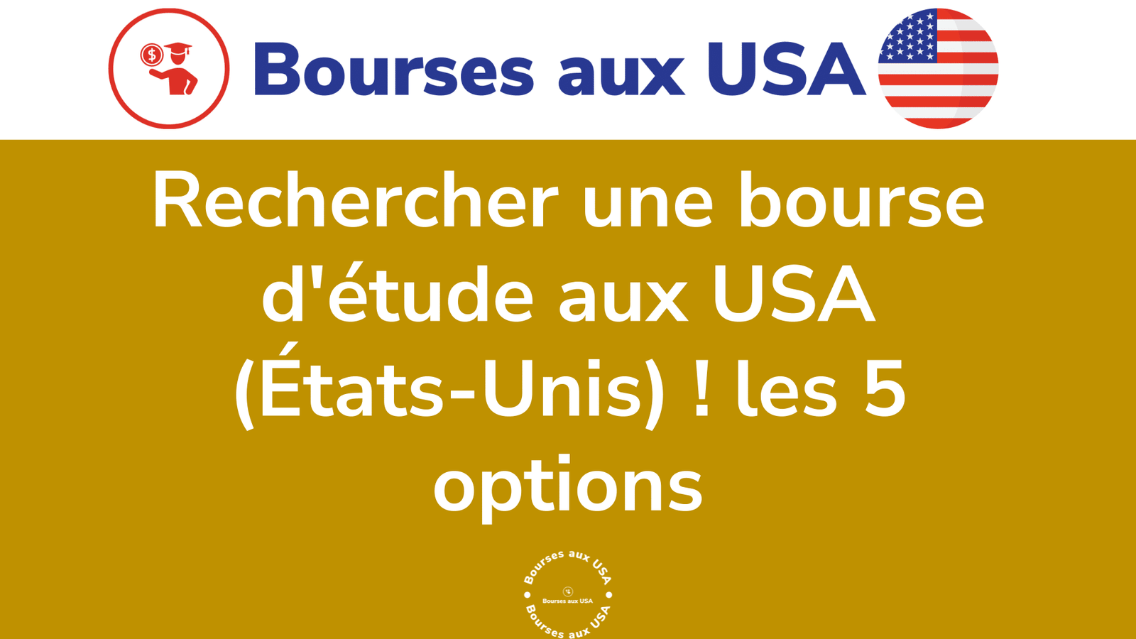 Rechercher une bourse d étude aux USA les 5 options