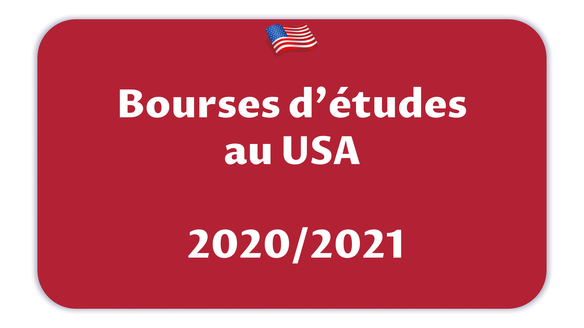 Bourses D Etudes Au Usa 2020 2021 Etudier Gratuitement Au Etats Unis