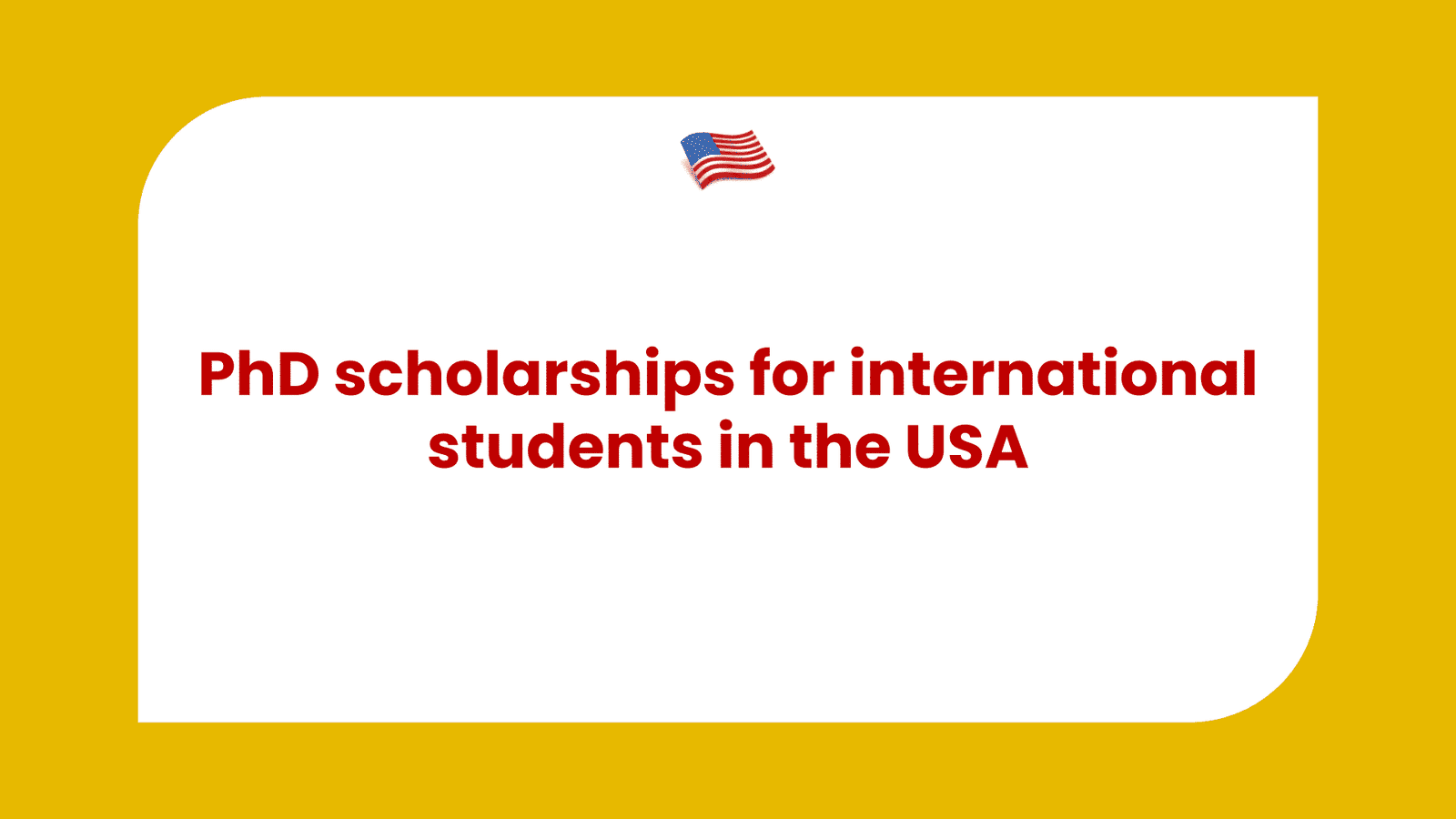 5-phd-scholarships-for-international-students-in-usa-2023