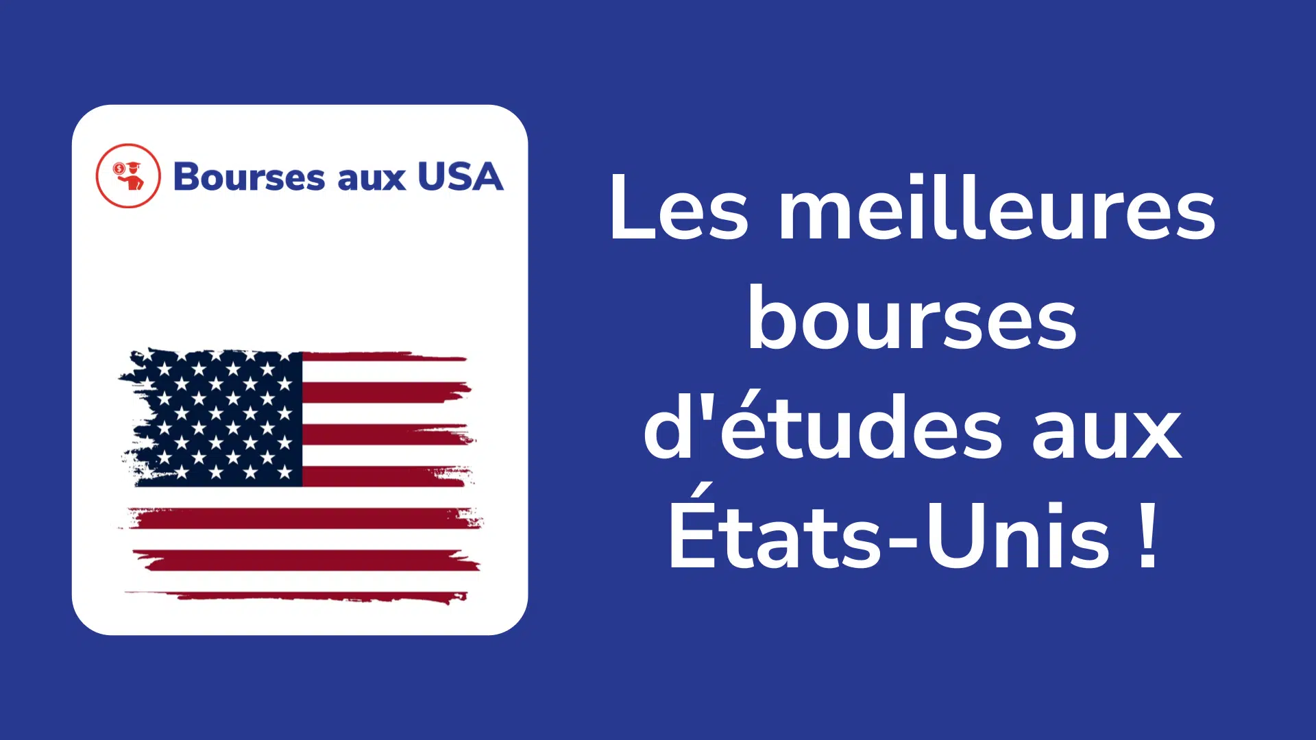 Les meilleures bourses d'études aux États-Unis !