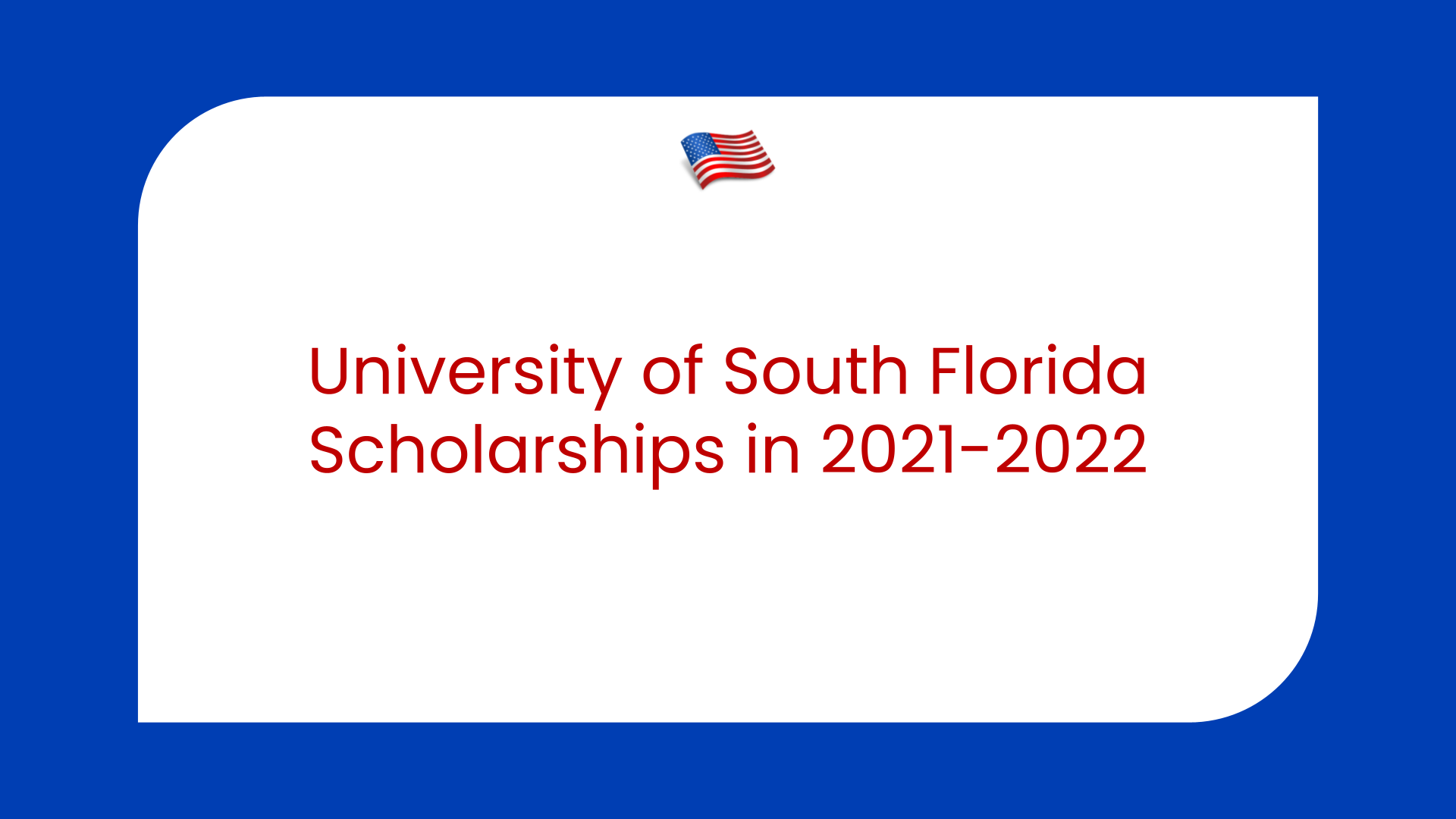 University of South Florida Scholarships in the USA in 2021-2022