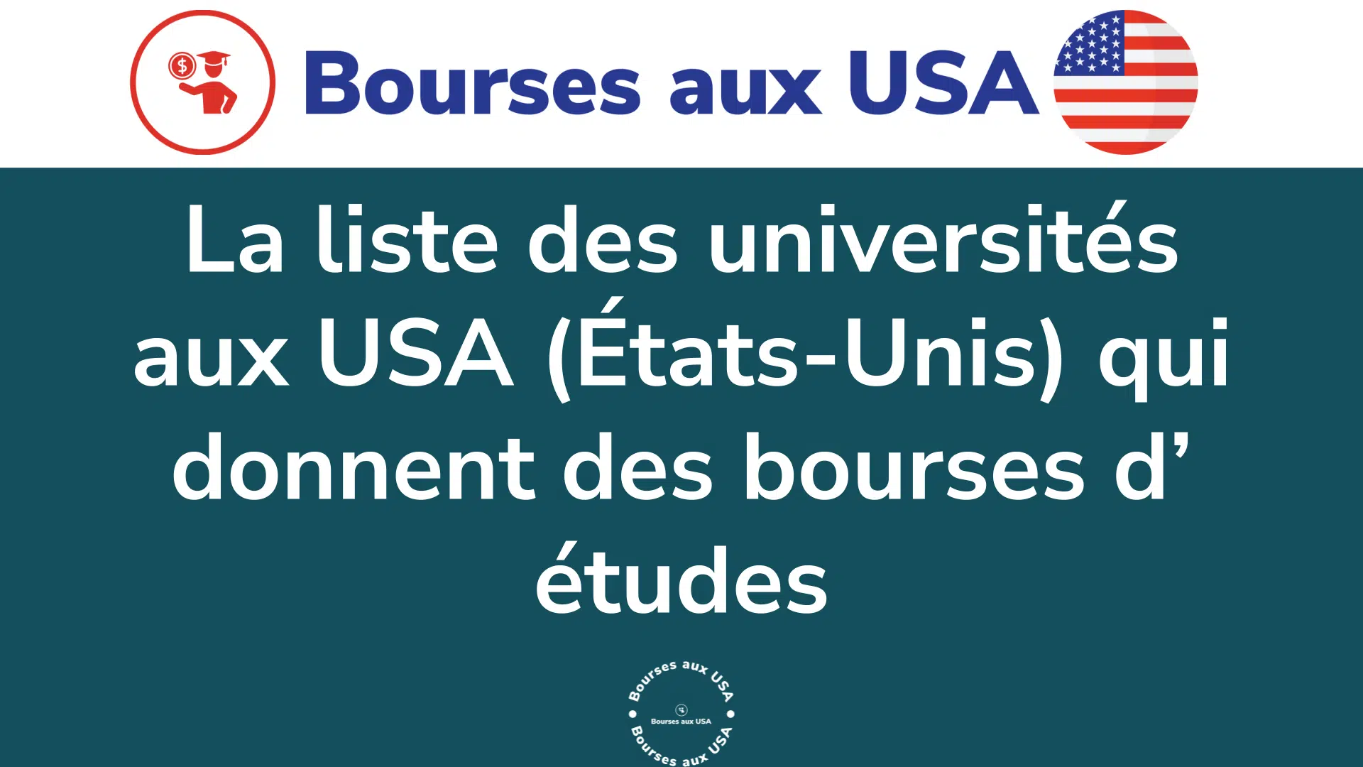 La liste des universités aux USA (États-Unis) qui donnent des bourses d’études.