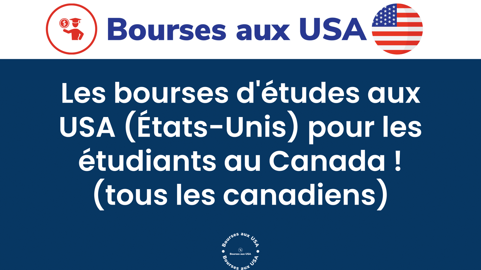 Les bourses d'études aux USA (États-Unis) pour les étudiants au Canada ! (tous les canadiens)