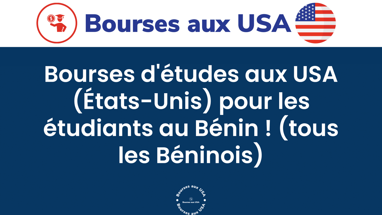 Bourses d'études aux USA (États-Unis) pour les étudiants au Bénin ! (tous les Béninois)