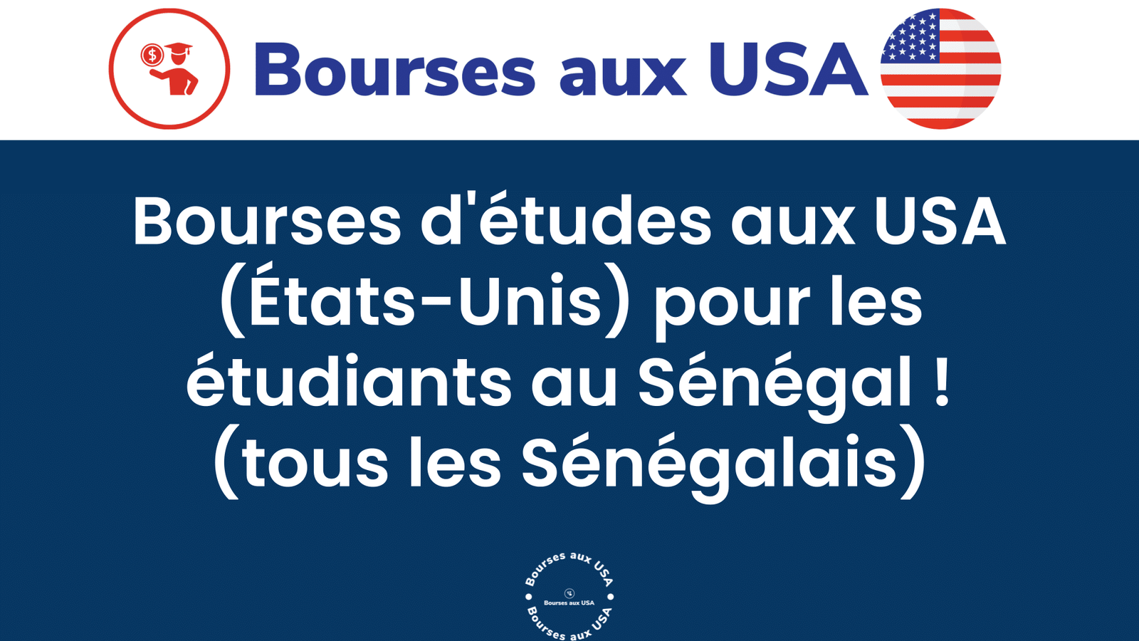 Bourses d'études aux USA (États-Unis) pour les étudiants au Sénégal ! (tous les Sénégalais)